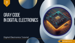 Read more about the article Gray Code in Digital Electronics | Digital Electronics Tutorial