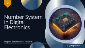 Read more about the article Number System in Digital Electronics | Digital Electronics Tutorial