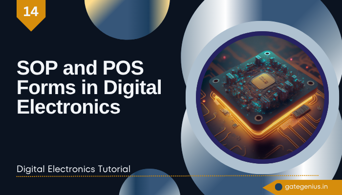 You are currently viewing SOP and POS Forms in Digital Electronics | Digital Electronics Tutorial