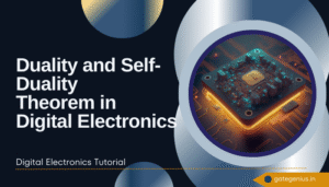 Read more about the article Duality and Self-Duality Theorem in Digital Electronics | Digital Electronics Tutorial